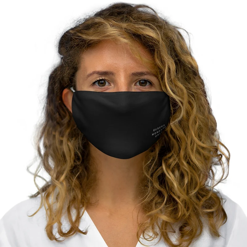 Eureka Moments Only Face Mask